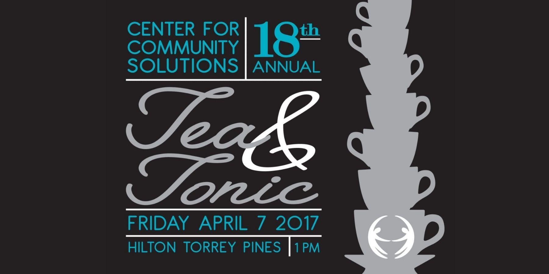 Center for Community Solutions 18th Annual Tea & Tonice event announcement